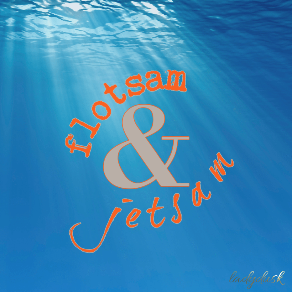 flotsam & jetsam